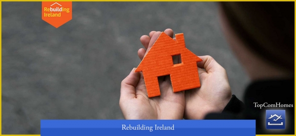 Rebuilding Ireland - Topcomhomes