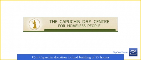 Capuchin day centre donation to fund building new homes - Topcomhomes