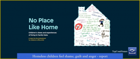 Homeless children feel shame, guilt and anger - report - Topcomhomes