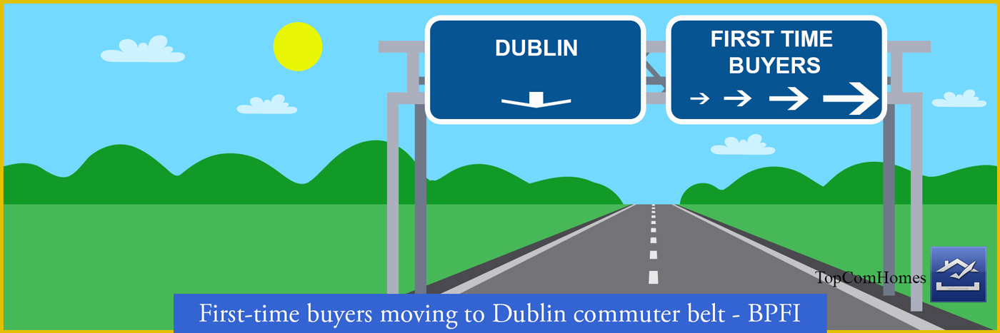 First time buyers moving to Dublin commuter belt - BPFI - Topcomhomes