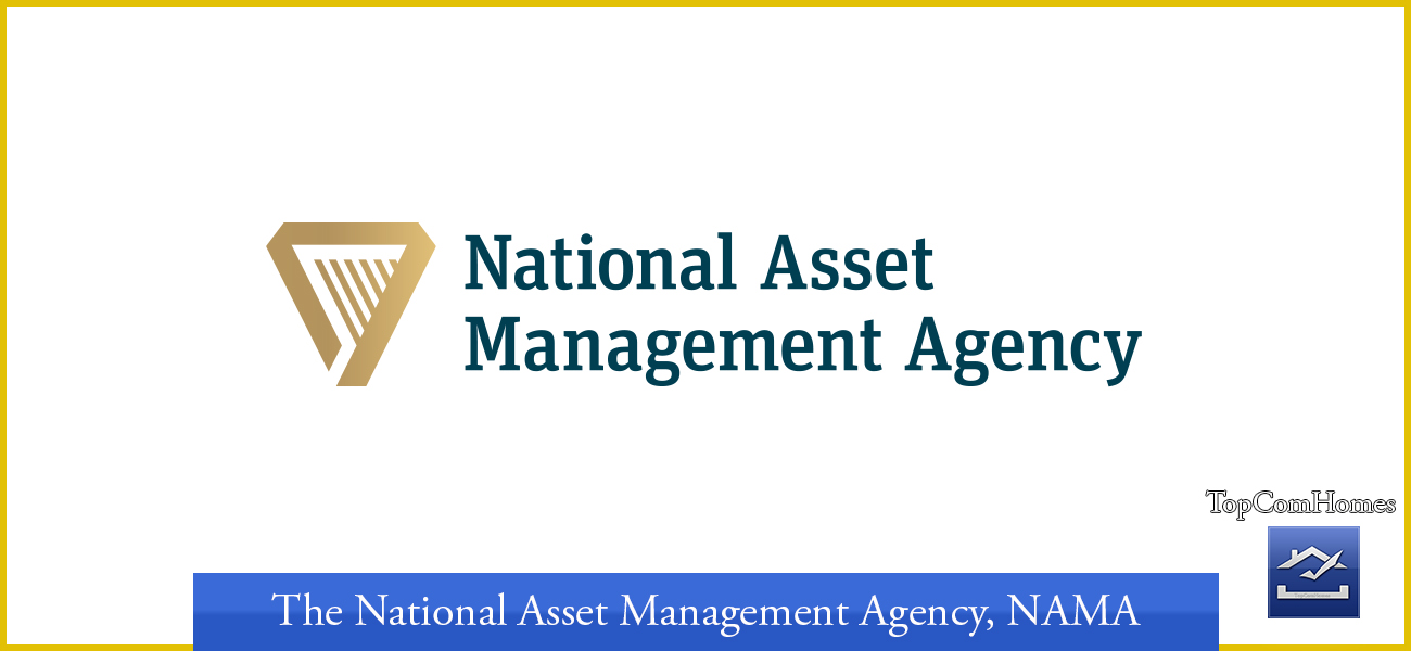 NAMA The National Asset Management Agency Ireland - Topcomhomes